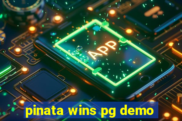 pinata wins pg demo